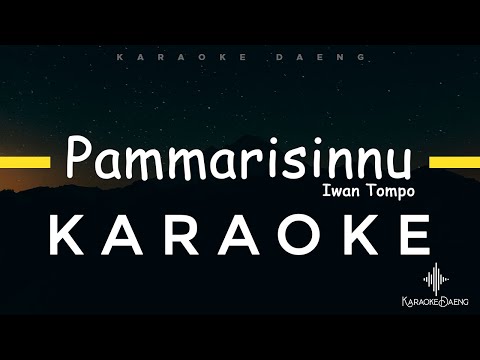 Karaoke Pammarisinnu - Iwan Tompo