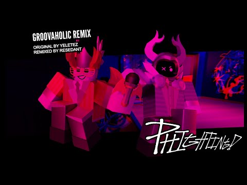 GROOVAHOLIC | PHIGHTING REMIX