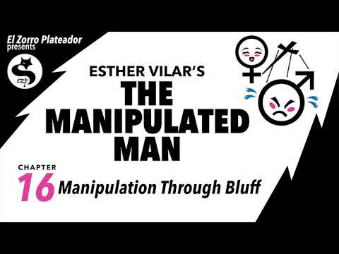 The Manipulated Man 16 — Manipulation Through Bluff