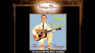 Hank Snow -- I'm Gonna Bid My Blues Goodbye (VintageMusic.es)