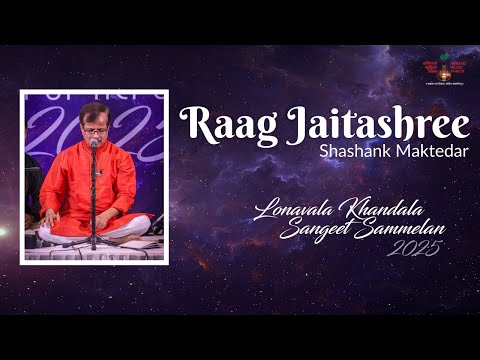 Raag Jaitashree | Shashank Maktedar | Classical Vocal | Lonavala Khandala Sangeet Sammelan 2025 — वीडियो थंबनेल