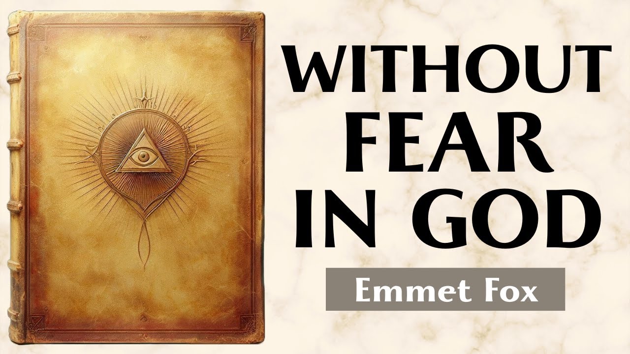 The End Of Fear - HOW TO REMEMBER GOD IN EVERY MOMENT - Emmet Fox
