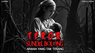Download lagu TEROR SUNDEL BOLONG - CERITA HOROR KISAH MISTERI mp3 Download lagu TEROR SUNDEL BOLONG - CERITA HOROR KISAH MISTERI mp3