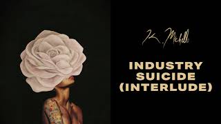 K. Michelle - Industry Suicide (Interlude)