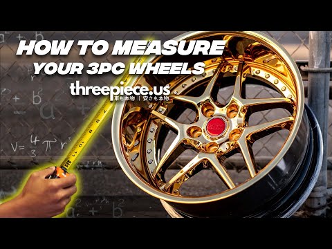THE ONLY RIGHT WAY TO MEASURE 3 PIECE WHEELS