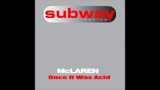McLaren ‎– Once It Was Acid