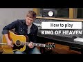 Paul Baloche - How to play "King Of Heaven"