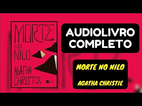 Morte no Nilo - Agatha Christie |🎧 Audiobook - Completo