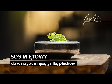 SOS MIĘTOWY - DO WARZYW, MIĘSA, GRILLA, PLACKÓW - 4K