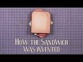 How The Sandwich Was Invented Moments Of Vision 5 Jessica Oreck