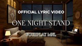 FourPlay MNL - One Night Stand (Official Lyric Video)