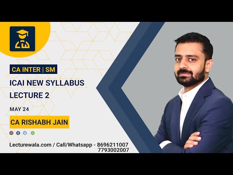 Lucture 2 | CA Inter SM | ICAI New Syllabus | For May 24 Exam | Rishabh Jain By Lecturewala