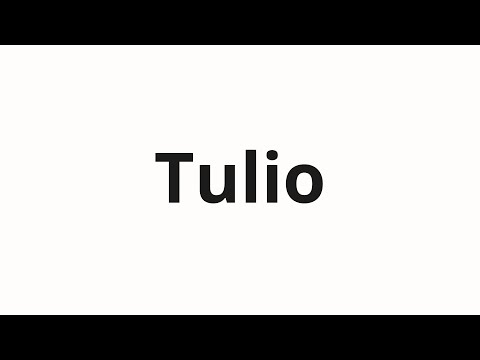 How to pronounce Tulio