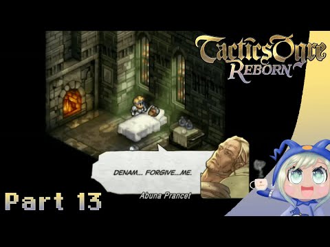 Tactics Ogre: Reborn (Day 13) | Chapter 4 HYPE! Where did we leave off again?