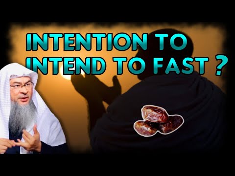 If someone has an Intention to Make an Intention to Fast, What is the Ruling on his Fast? assim