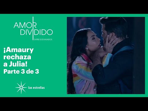 Amor dividido 3/3: Amaury deja a Julia tras descubrir su secreto | C-75