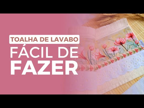 TOALHA DE LAVABO FÁCIL DE FAZER (PASSO A PASSO)