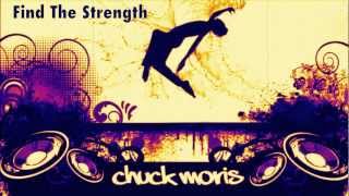 Chuck Moris-Find The Strength