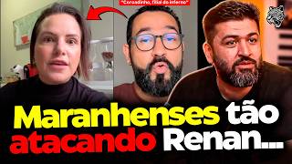 MARANHENSES estão ATACANDO RENAN SANTOS