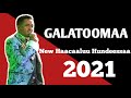 Haacaaluu Hundeessaa Galatoomaa New Oromo Music 2021