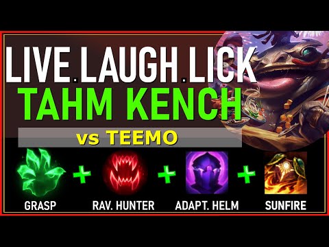 LIVE. LAUGH. LICK. - TAHM KENCH TOP vs TEEMO - S10 League of Legends