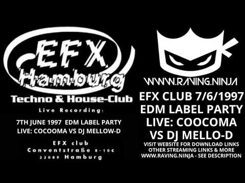 EFX CLUB 07-06-1997 EDM Label Party  Cocooma Vs Dj Mellow D Live german 90s trance trancecore makina