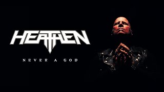 Never A God - Heathen