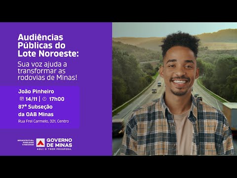 JOÃO PINHEIRO Audiência Pública Lote Rodoviário 10 - Noroeste
