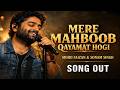 Mere Mehboob Qayamat Hogi Arijit Singh Mohd Faizan Sonam Singh 90s Song New Hindi Song