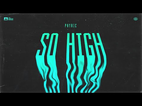 Phyric - So High (TC Visualizer)