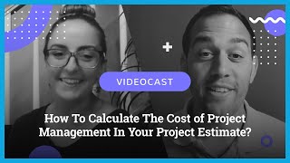 How To Calculate The Cost of Project Management In Your Project Estimate?