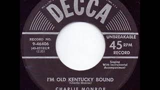 I&#39;m Old Kentucky Bound - Charlie Monroe