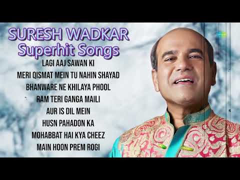 Suresh Wadkar Superhit Songs | Lagi Aaj Sawan Ki | Meri Qismat Mein Tu | Aur Is Dil Mein