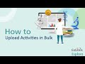 How To Upload Activities In Bulk To Esploro