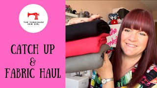 Catch Up & Fabric Haul
