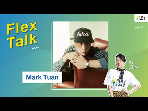 [LIVE] FlexTalk คุยสนุกกับ “Mark Tuan” | Flex Talk 2025