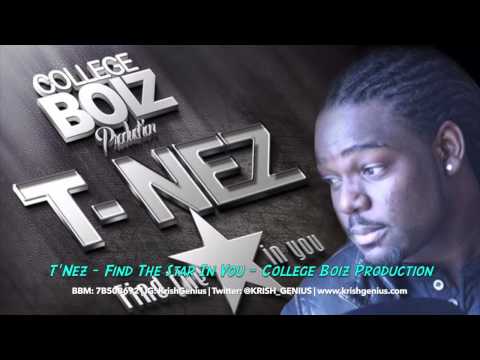 T'Nez - Find The Star In You - College Boiz Production