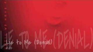 Lie to Me (Denial) by Red