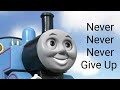 Never Never Never Give Up A Drew Thomas Music Video