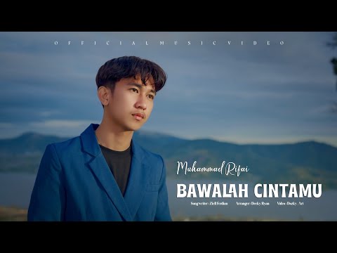 Muhammad Rifai - Bawalah Cintamu (Official Music Video)