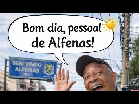 O Dia em que Mais Falei “Bom Dia” em Alfenas minas Gerais Brasil 