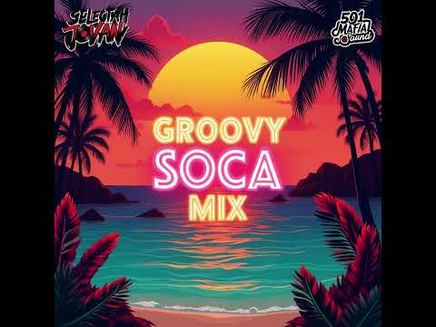 ♨ GROOVY SOCA MIX 2025 ♨ (feat. Machel Montano, Kes, Yung Bredda & More) | Mixed By Selectah Jovan