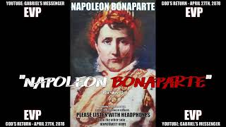 Napoleon Bonaparte Emperor of France Supernatural Paranormal Afterlife Spirit Communication EVP
