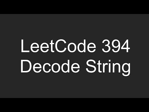 LeetCode 394 - Decode String - Python Solution and Explanation