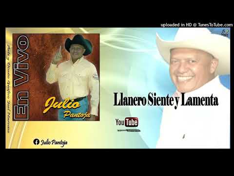 JULIO PANTOJA - LLANERO SIENTE Y LAMENTA @joelantonionarvaez