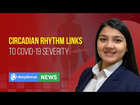 Study: Circadian Rhythm Links to COVID-19 Severity, and More