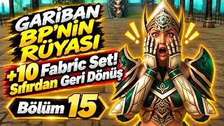FABRİC +10 SET? TAM BATTIM DERKEN!! 🔥😱 Gariban BP'nin Rüyası #15 | | Knight Onli