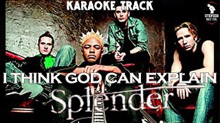 Splender | I Think God Can Explain (Karaoke + Instrumental)