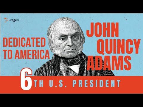 John Quincy Adams: Dedicated to America | 5-Minute Videos