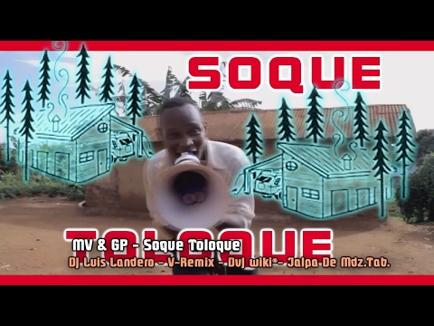 MV & GP - Soque Toloque -Dj Luis Landero -V Remix -Dvj wiki®  Jalpa De Mdz Tab